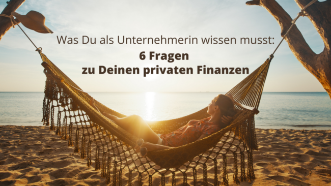 6 Fragen zu Deinen privaten Finanzen